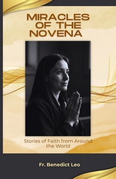 Miracles of the Novena: Stories of Faith from Around the World
