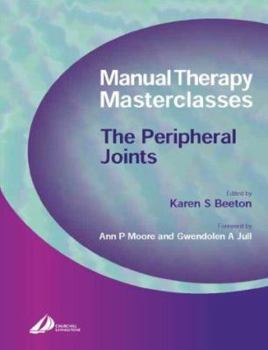 Manual Therapy Masterclasses-The Peripheral Joints (Manual Therapy Masterclasses)