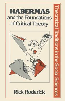 Hardcover Habermas & The Foundations of Critical Theory Book