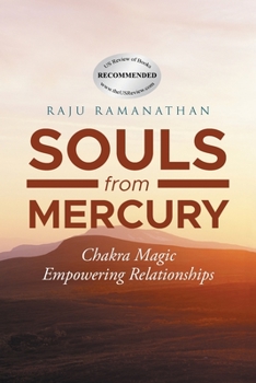 Paperback Souls from Mercury: Chakra Magic: Empowering Relationships [Large Print] Book