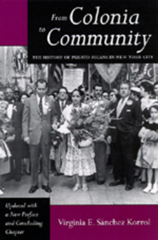 Paperback From Colonia to Community: The History of Puerto Ricans in New York City Book
