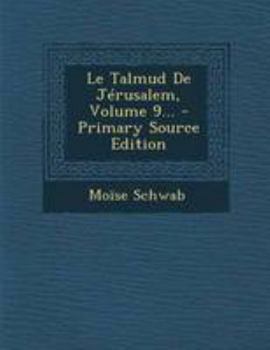 Le Talmud De Jérusalem: Traités Guitin (fin), Nazir, Quiddouschin...