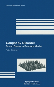 Hardcover Caught by Disorder: Bound States in Random Media Book