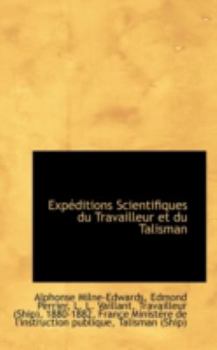 Paperback Exp Ditions Scientifiques Du Travailleur Et Du Talisman Book