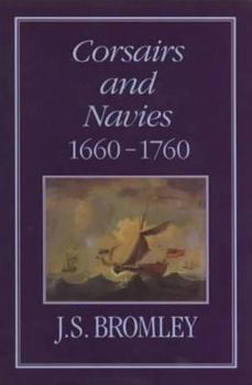 Hardcover Corsairs and Navies, 1600-1760 Book