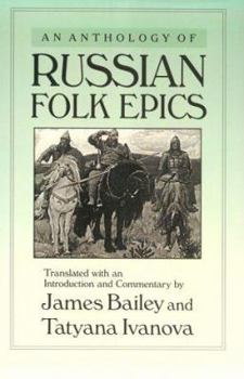 An Anthology of Russian Folk Epics (Folklores and Folk Cultures of Eastern Europe)
