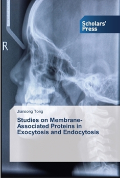 Paperback Studies on Membrane-Associated Proteins in Exocytosis and Endocytosis Book