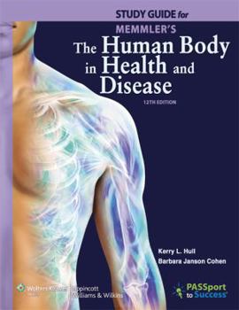 Paperback Study Guide to Accompany Memmler's the Human Body in Health and Disease Book