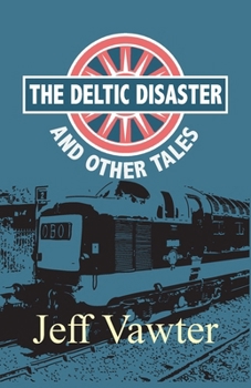 Paperback The Deltic Disaster: And Other Tales Book