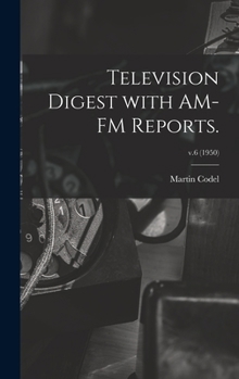Hardcover Television Digest With AM-FM Reports.; v.6 (1950) Book