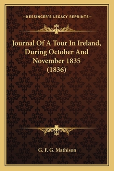 Paperback Journal Of A Tour In Ireland, During October And November 1835 (1836) Book
