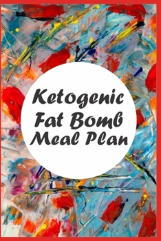 Paperback Ketogenic Fat Bomb Meal Plan: A Blank Ketogenic Fat Bomb Meal Plan to Write in for Women, Slow Cookers, Cooking for Two Book