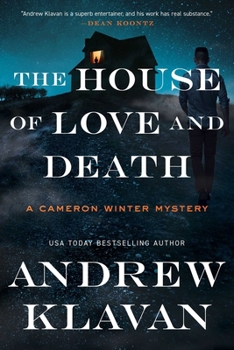 The House of Love and Death: A Cameron Winter Mystery - Book #3 of the Cameron Winter Mystery