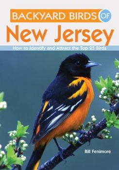 Paperback Backyard Birds of New Jersey: How to Identify and Attract the Top 25 Birds Book