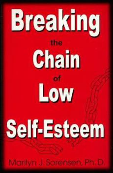 Paperback Breaking the Chain of Low Self-Esteem Book