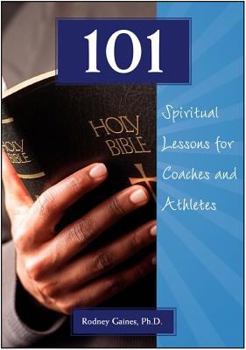Paperback 101 Spiritual Lessons for Coaches and Athletes Book