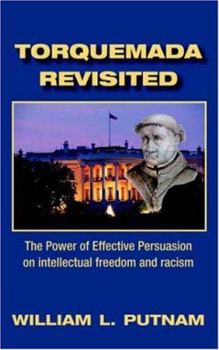 Paperback Torquemada Revisited: The Power of Effective Persuasion on Intellectual Freedom and Racism Book