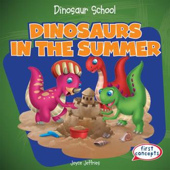 Library Binding Dinosaurs in the Summer Book