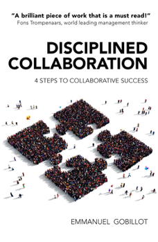 Paperback Disciplined Collaboration: Four Steps to Collaborative Success Book