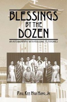 Paperback Blessings by the Dozen: An Autobiography with Personal Testimonies Book