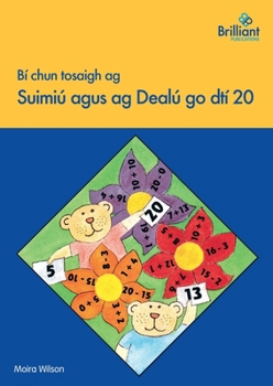 Paperback Bí chun tosaigh ag Suimiú agus ag Dealú go dtí 20 [Irish] Book