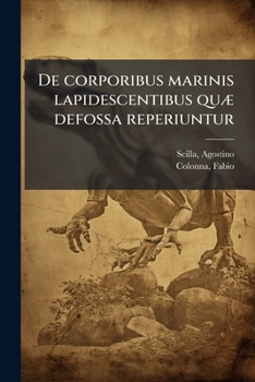 Paperback De corporibus marinis lapidescentibus quÃ] defossa reperiuntur [Latin] Book