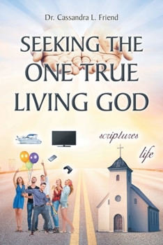 Paperback Seeking The One True Living God Book