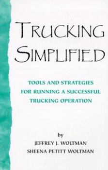 Paperback Trucking Simplified (TOOLS AND STRATEGIES FOR RUNNING A SUCCESSFUL TRUCKING OPERATION) Book