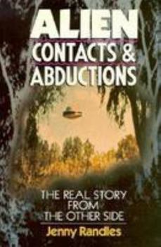 Paperback Alien Contacts and Abductions: The Real Story from the Other Side Book
