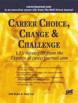 Paperback Career Choice, Change & Challenge: 125 Strategies from the Experts at Careerjournal.com Book