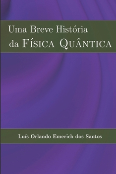 Paperback Uma Breve História da FÍSICA QUÂNTICA [Portuguese] Book