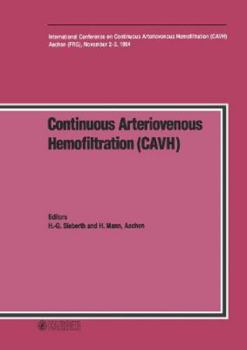 Continuous Arteriovenous Hemofiltration: International Conference on Continuous Arteriovenous Hemofiltration