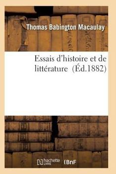 Paperback Essais d'Histoire Et de Littérature [French] Book