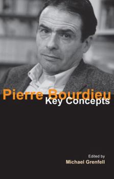 Pierre Bourdieu: Key Concepts - Book  of the Key Concepts