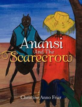 Paperback Anansi and the Scarecrow Book