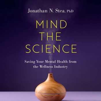 Audio CD Mind the Science: Saving Your Mental Health from the Wellness Industry Book