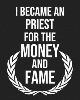 Paperback I became a Priest for the Money and Fame: Calendar 2020, Monthly & Weekly Planner Jan. - Dec. 2020 Book