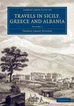 Paperback Travels in Sicily, Greece and Albania - Volume 1 Book