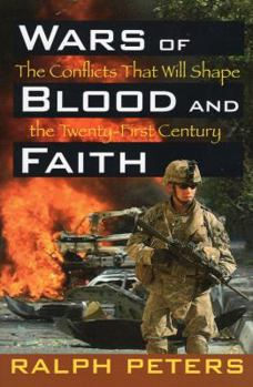 Paperback Wars of Blood and Faith: The Conflicts That Will Shape the Twenty-First Century Book