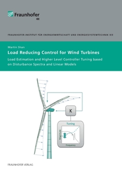 Paperback Load Reducing Control for Wind Turbines.: Load Estimation and Higher Level Controller Tuning based on Disturbance Spectra and Linear. Book