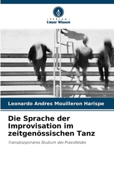 Paperback Die Sprache der Improvisation im zeitgenössischen Tanz [German] Book