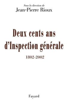 Paperback Deux cents ans d'Inspection générale (1802-2002) [French] Book