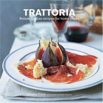 Hardcover Trattoria: Italian Country Recipes for Home Cooks Book