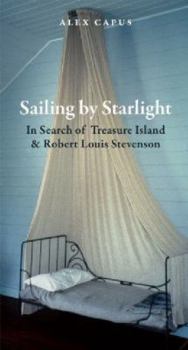 Paperback Sailing by Starlight: In Search of Treasure Island Book