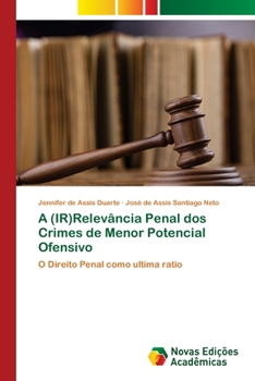 Paperback A (IR)Relevância Penal dos Crimes de Menor Potencial Ofensivo [Portuguese] Book