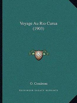 Paperback Voyage Au Rio Curua (1903) [French] Book
