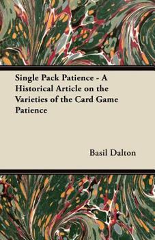 Paperback Single Pack Patience - A Historical Article on the Varieties of the Card Game Patience Book