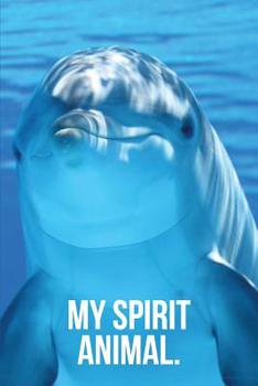 Paperback My Spirit Animal: Bottlenose Dolphin Journal Book