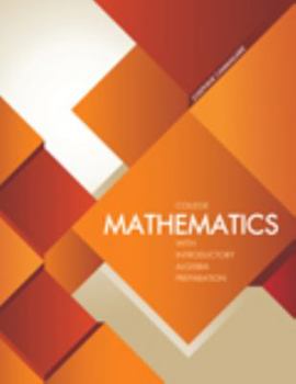 Paperback College Mathematics with Introductory Algebra Preparation Book
