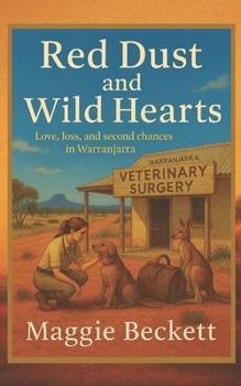Paperback Red Dust and Wild Hearts: Love stories from Warranjarra Ridge Book